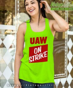 Uaw On Strike Shirt United Auto Workers Tank Top Racerback