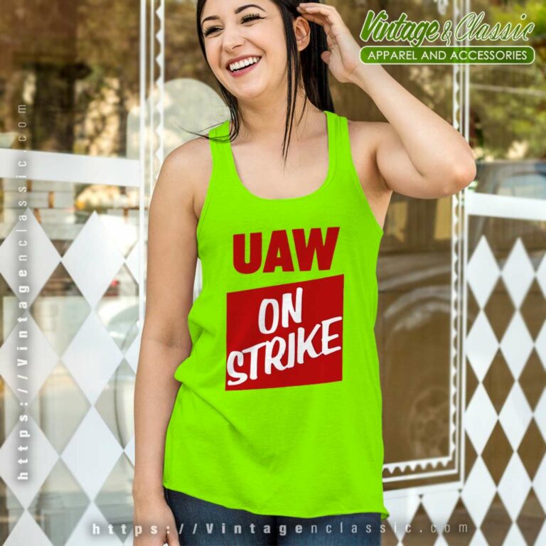 Uaw On Strike Shirt United Auto Workers Tank Top Racerback Uaw On Strike Shirt United Auto Workers Tank Top Racerback