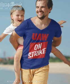 Uaw On Strike Shirt United Auto Workers V Neck TShirt