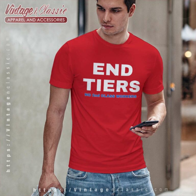 Uaw Strike End Tiers No 2nd Class Workers Uaw Strike End Tiers No 2nd Class Workers T Shirt Uaw Strike End Tiers No 2nd Class Workers Uaw Strike End Tiers No 2nd Class Workers T Shirt
