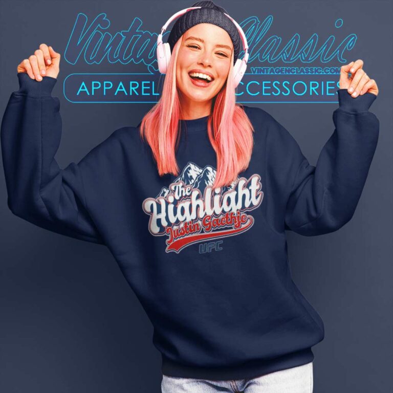 Ufc Justin The Highlight Gaethje Sweatshirt Ufc Justin The Highlight Gaethje Sweatshirt