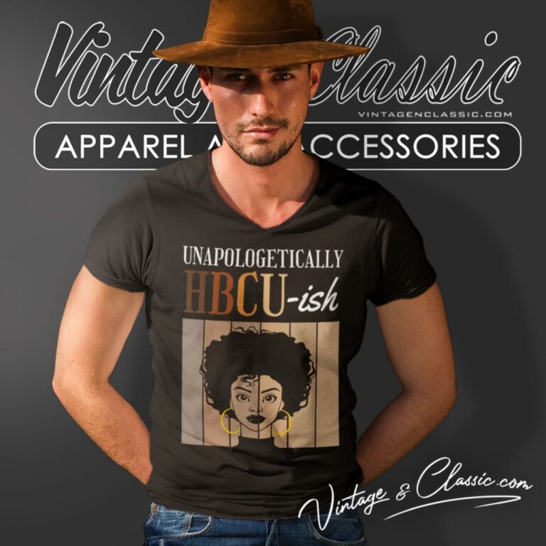 Unapologetically Hbcu Ish V Neck TShirt Unapologetically Hbcu Ish V Neck TShirt