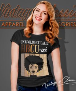 Unapologetically Hbcu Ish Women T Shirt