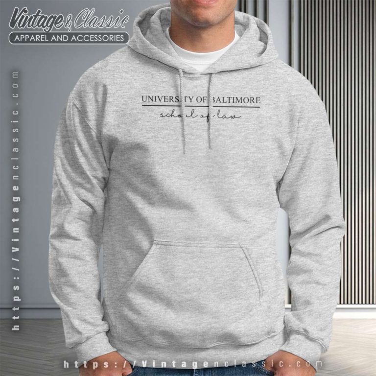 University Of Baltimore School Of Law Hoodie University Of Baltimore School Of Law Hoodie