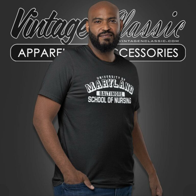 University Of Maryland School Of Nursing Baltimore T Shirt University Of Maryland School Of Nursing Baltimore T Shirt