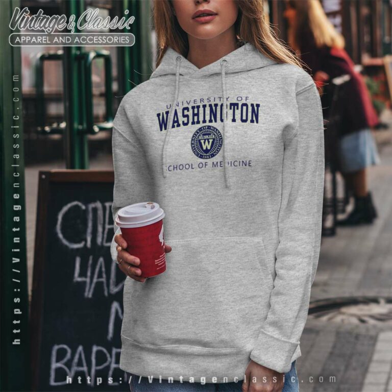 University Of Washington Shirt School Of Medicine Hoodie University Of Washington Shirt School Of Medicine Hoodie