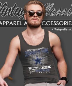 Until You Become A Nfl Fan You Dont Get How Dabass We Dallas Cowboys Tank Top Racerback
