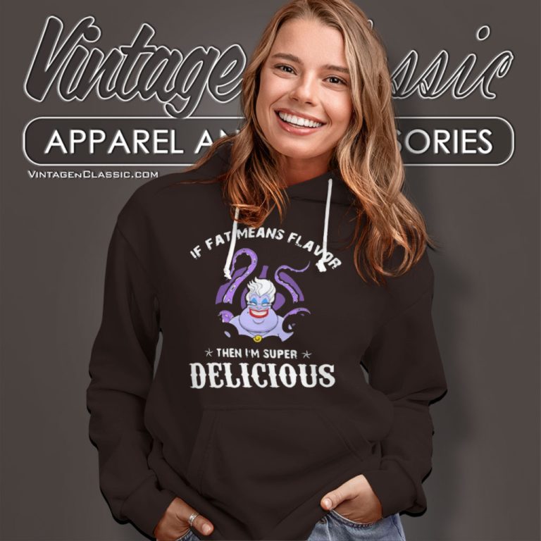 Ursula If Fat Means Flavor Hoodie Ursula If Fat Means Flavor Hoodie