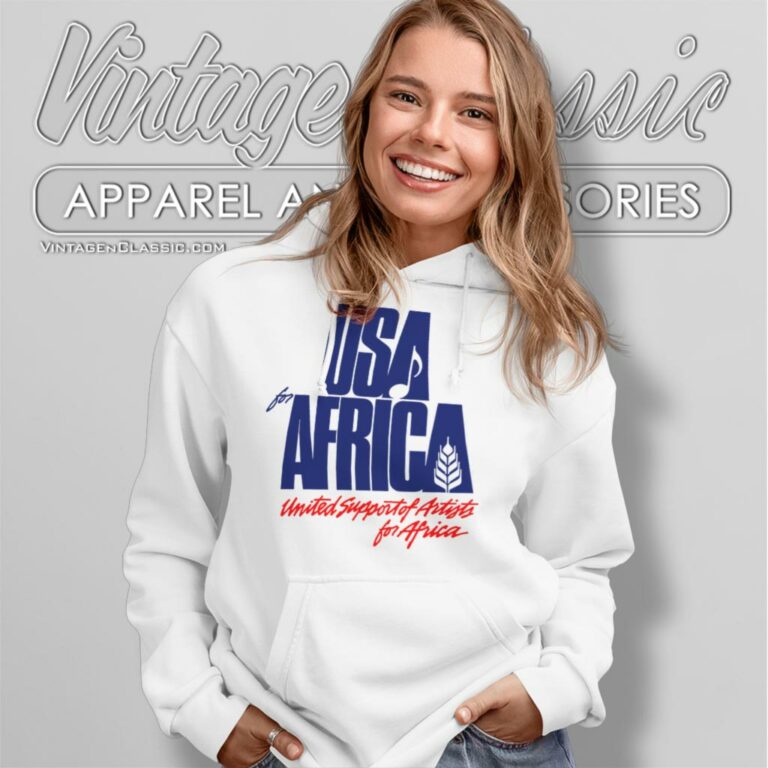 Usa For Africa We Are The World Shirt United Support Of Artists For Africa Hoodie Usa For Africa We Are The World Shirt United Support Of Artists For Africa Hoodie