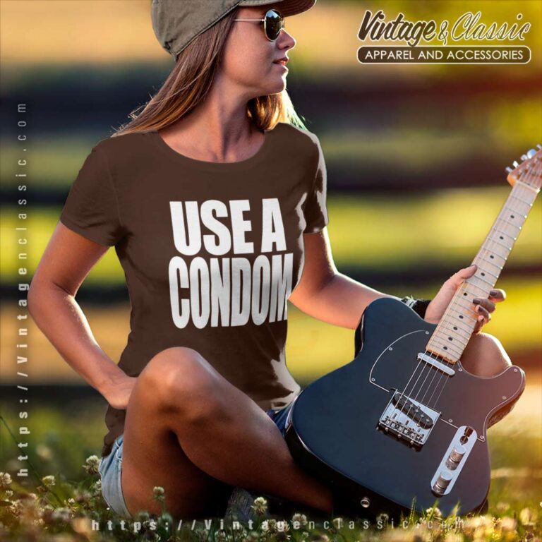 Use A Condom Women TShirt Use A Condom Women TShirt