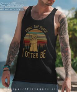 Using The Force I Otter Be Star Wars Yoda Tank Top Racerback