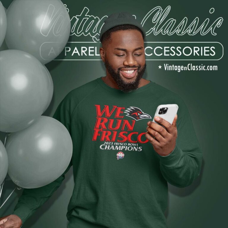 Utsa Football We Run Frisco 2023 Frisco Bowl Champions Sweatshirt Utsa Football We Run Frisco 2023 Frisco Bowl Champions Sweatshirt