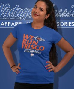UTSA Football We Run Frisco 2023 Frisco Bowl Champions Shirt 6 Utsa Football We Run Frisco 2023 Frisco Bowl Champions Women T Shirt
