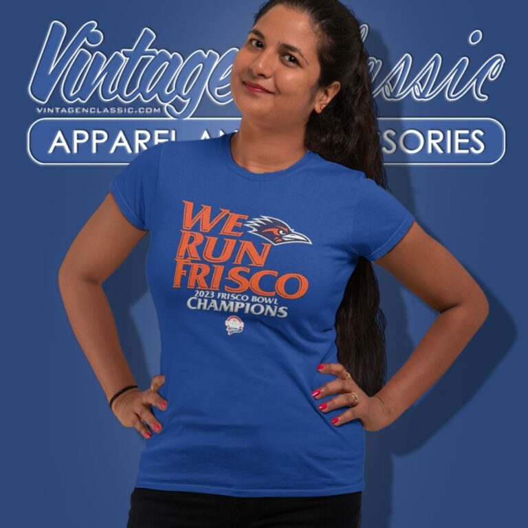 Utsa Football We Run Frisco 2023 Frisco Bowl Champions Women T Shirt Utsa Football We Run Frisco 2023 Frisco Bowl Champions Women T Shirt