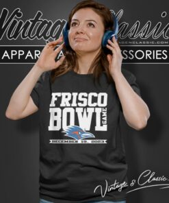 UTSA Roadrunners 2023 Frisco Bowl Game Dec 19 Shirt 6 Utsa Roadrunners 2023 Frisco Bowl Game Dec 19 Women T Shirt