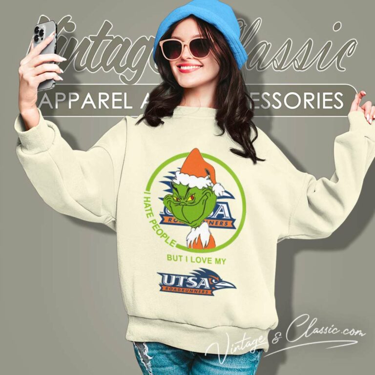 Utsa Roadrunners Ncaa Christmas Grinch Shirt I Hate People But I Love My Utsa Sweatshirt Utsa Roadrunners Ncaa Christmas Grinch Shirt I Hate People But I Love My Utsa Sweatshirt