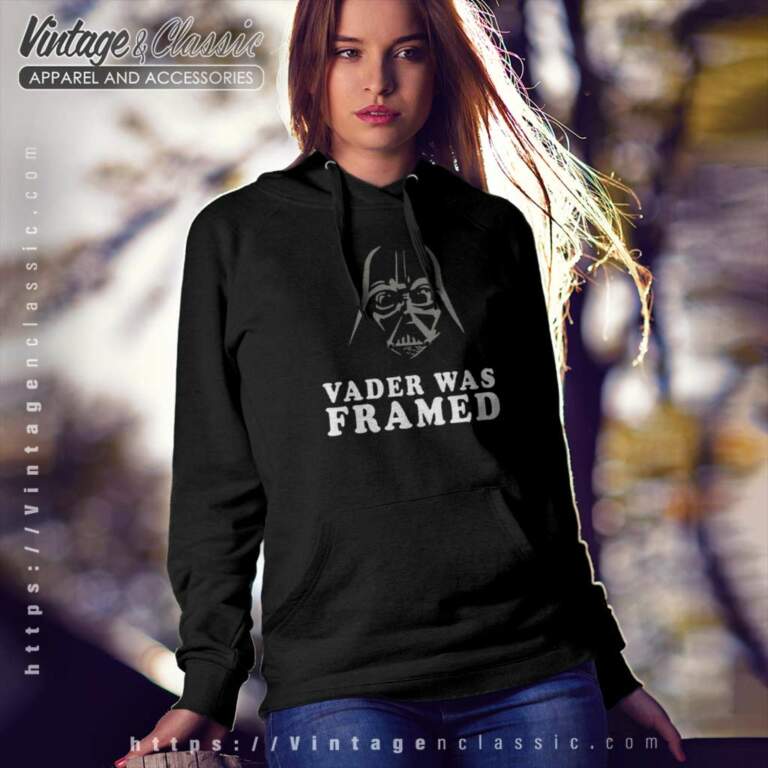 Vader Was Framed Star Wars Hoodie Vader Was Framed Star Wars Hoodie