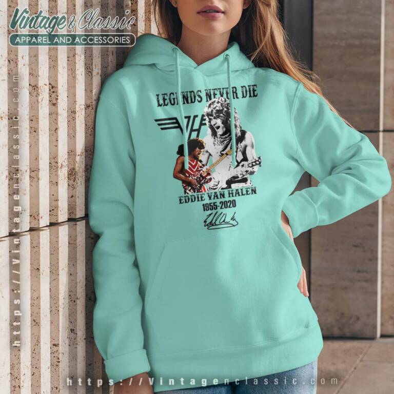 Van Halen Shirt Legend Never Die Eddie Hoodie Van Halen Shirt Legend Never Die Eddie Hoodie