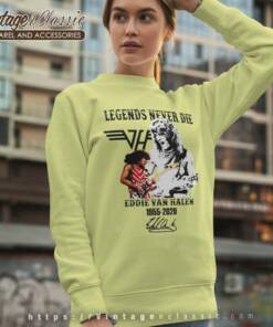 Van Halen Shirt Legend Never Die Eddie 5 Van Halen Shirt Legend Never Die Eddie Sweatshirt
