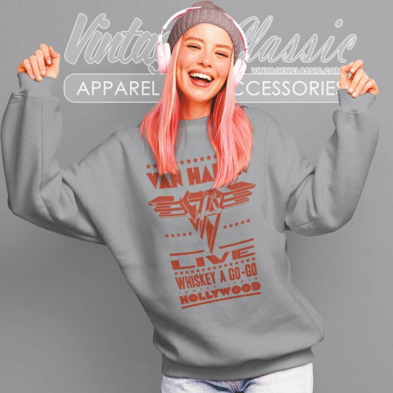 Van Halen Shirt Whiskey A Go Go Sweatshirt Van Halen Shirt Whiskey A Go Go Sweatshirt