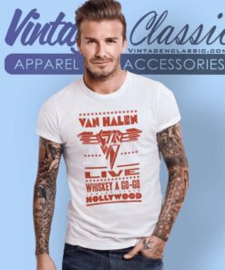 Van Halen Shirt Whiskey A Go Go 4 Van Halen Shirt Whiskey A Go Go T Shirt