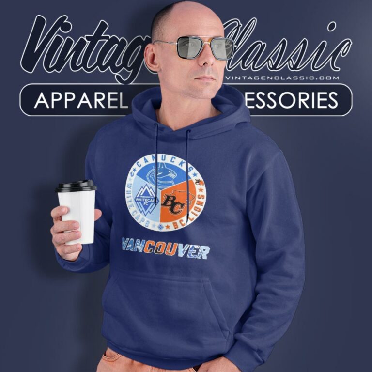 Vancouver Sports Teams Canucks Bc Lions Whitecaps Fc Circle Logo Hoodie Vancouver Sports Teams Canucks Bc Lions Whitecaps Fc Circle Logo Hoodie