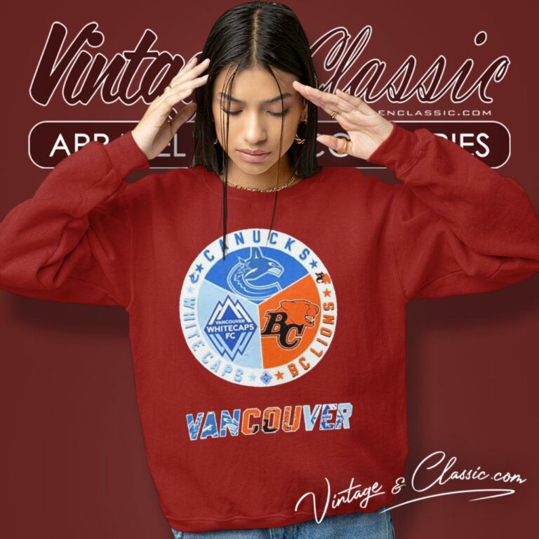 Vancouver Sports Teams Canucks Bc Lions Whitecaps Fc Circle Logo Sweatshirt Vancouver Sports Teams Canucks Bc Lions Whitecaps Fc Circle Logo Sweatshirt