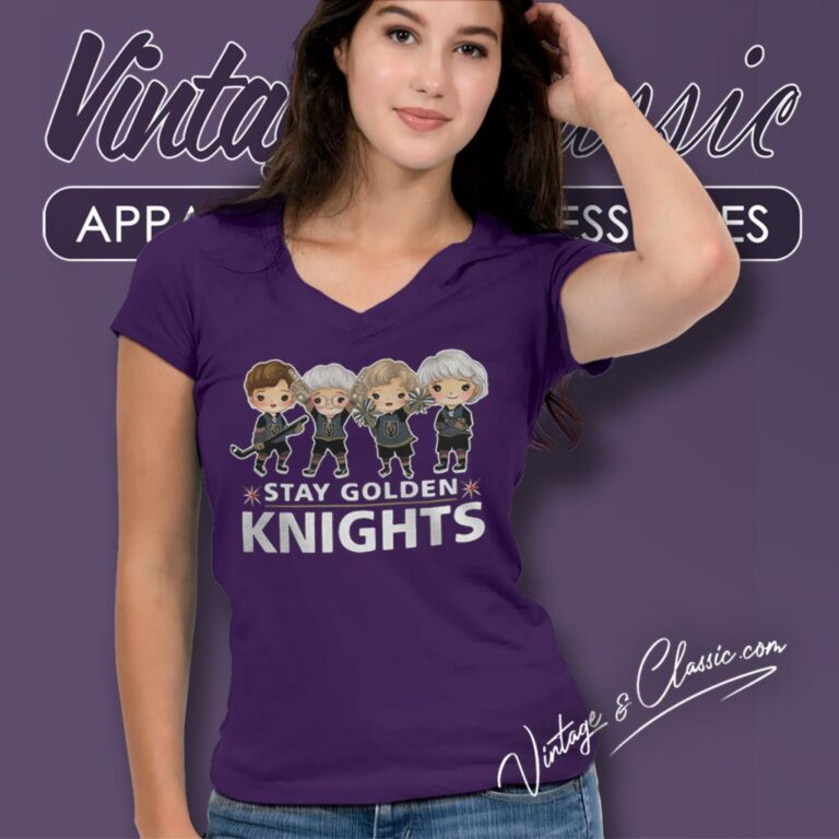 Vegas Golden Knights The Golden Girls Stay Golden Knights V Neck TShirt Vegas Golden Knights The Golden Girls Stay Golden Knights V Neck TShirt