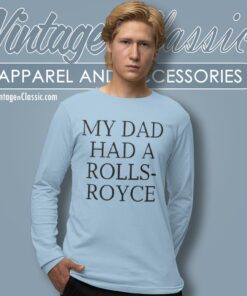Victoria Beckham My Dad Had A Rolls Royce Long Sleeve Tee