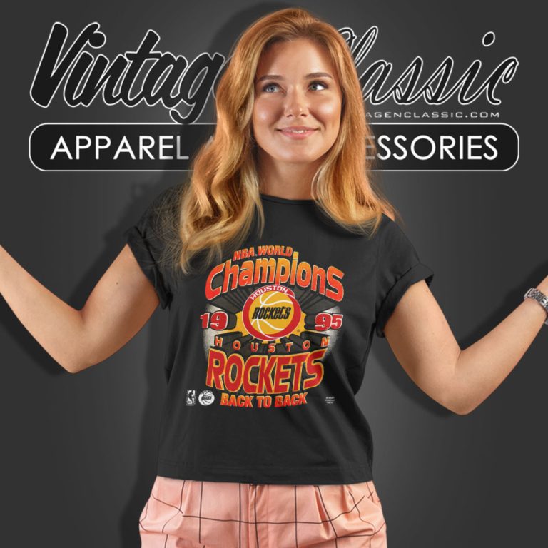 Vintage 1995 Nba World Champions Houston Rockets Back To Back Women T Shirt Vintage 1995 Nba World Champions Houston Rockets Back To Back Women T Shirt