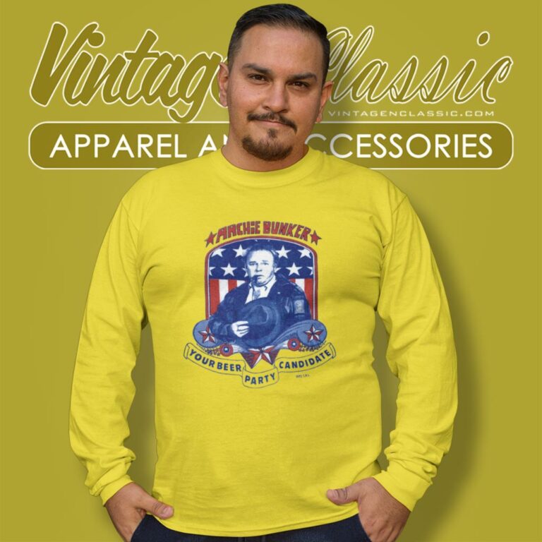 Vintage Archie Bunker For President Your Beer Party Candidate Long Sleeve Tee Vintage Archie Bunker For President Your Beer Party Candidate Long Sleeve Tee