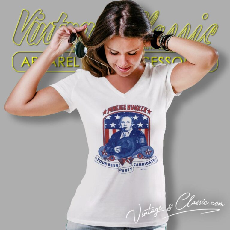 Vintage Archie Bunker For President Your Beer Party Candidate V Neck TShirt Vintage Archie Bunker For President Your Beer Party Candidate V Neck TShirt