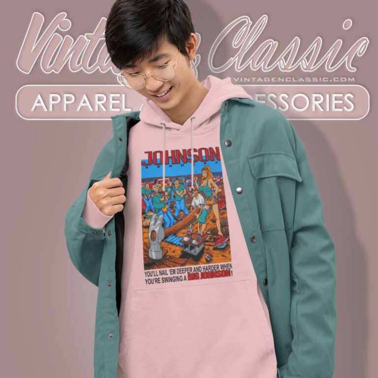 Vintage Big Johnson Hammers Nail Em Hoodie Vintage Big Johnson Hammers Nail Em Hoodie