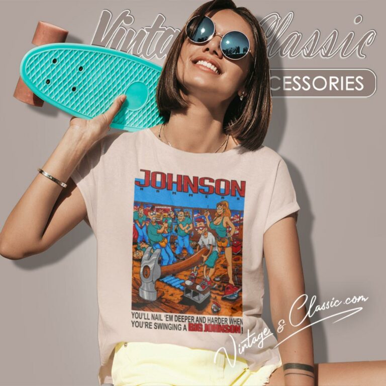 Vintage Big Johnson Hammers Nail Em Women T Shirt Vintage Big Johnson Hammers Nail Em Women T Shirt