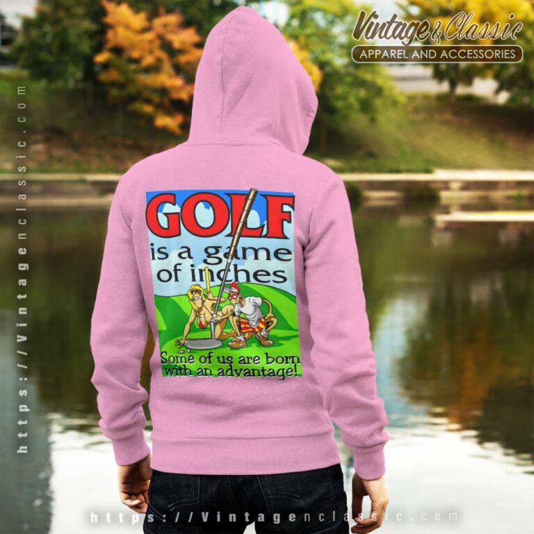 Vintage Big Johnson Shirt Golf Is A Game Of Inches Hoodie Backside 1 Vintage Big Johnson Shirt Golf Is A Game Of Inches Hoodie Backside 1