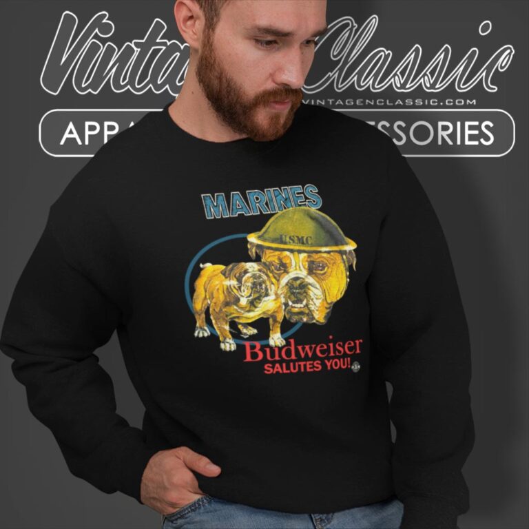 Vintage Budweiser Beer Marines Salute You Bulldog Sweatshirt Vintage Budweiser Beer Marines Salute You Bulldog Sweatshirt