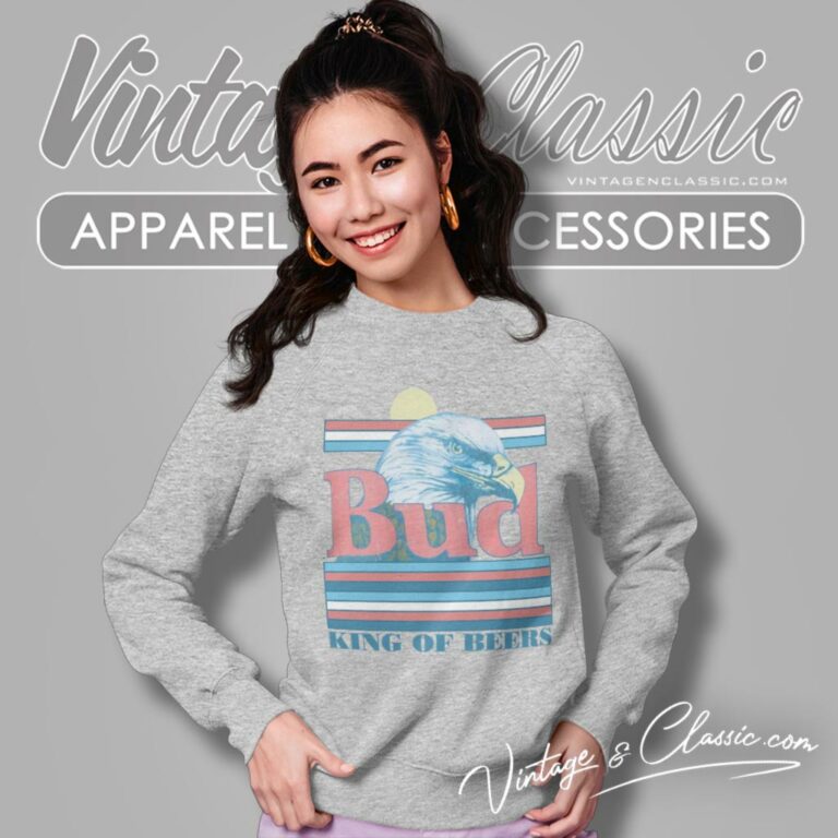Vintage Budweiser Eagles The King Of Beers Sweatshirt Vintage Budweiser Eagles The King Of Beers Sweatshirt