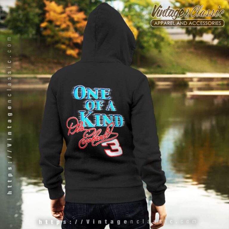 Vintage Dale Earnhardt 3 One Of A Kind Nascar Hoodie Back Side Vintage Dale Earnhardt 3 One Of A Kind Nascar Hoodie Back Side