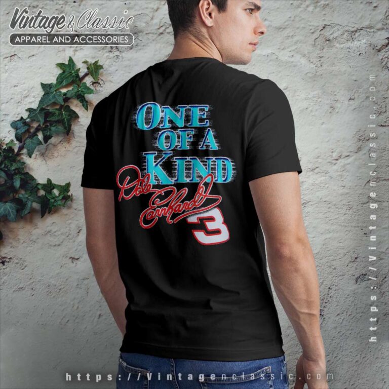 Vintage Dale Earnhardt 3 One Of A Kind Nascar T Shirt Back Side Vintage Dale Earnhardt 3 One Of A Kind Nascar T Shirt Back Side