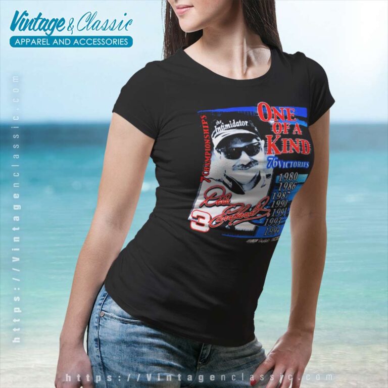 Vintage Dale Earnhardt 3 One Of A Kind Nascar Women TShirt Vintage Dale Earnhardt 3 One Of A Kind Nascar Women TShirt
