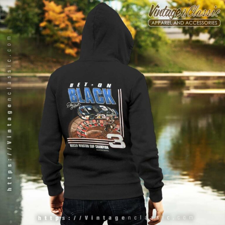 Vintage Dale Earnhardt Bet On Black Roulette Casino Racing Hoodie Back Side Vintage Dale Earnhardt Bet On Black Roulette Casino Racing Hoodie Back Side