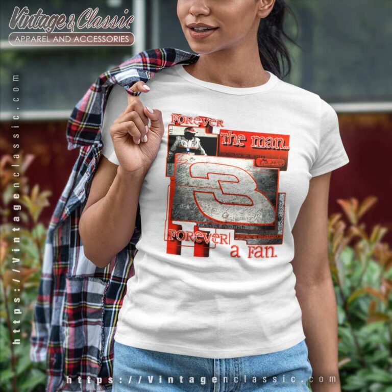 Vintage Dale Earnhardt Forever The Man Nascar Women TShirt Vintage Dale Earnhardt Forever The Man Nascar Women TShirt