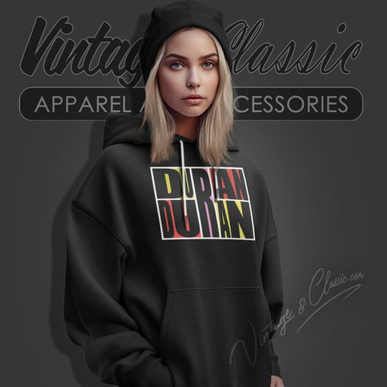 Vintage Duran Duran Retro Rock Music Hoodie Vintage Duran Duran Retro Rock Music Hoodie