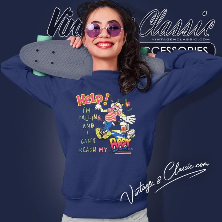 Vintage Im Falling And I Cant Reach My Beer Funny Sweatshirt Vintage Im Falling And I Cant Reach My Beer Funny Sweatshirt