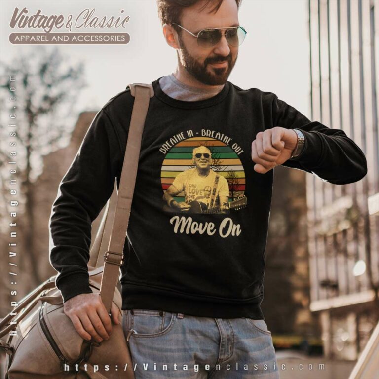 Vintage Jimmy Buffett Breathe In Breathe Out Move On Sweatshirt Vintage Jimmy Buffett Breathe In Breathe Out Move On Sweatshirt