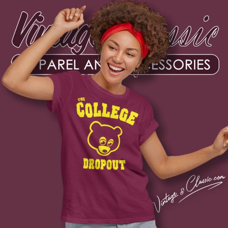 Vintage Kanye West Shirt The College Dropuot Hip Hop Is Back Women T Shirt Vintage Kanye West Shirt The College Dropuot Hip Hop Is Back Women T Shirt
