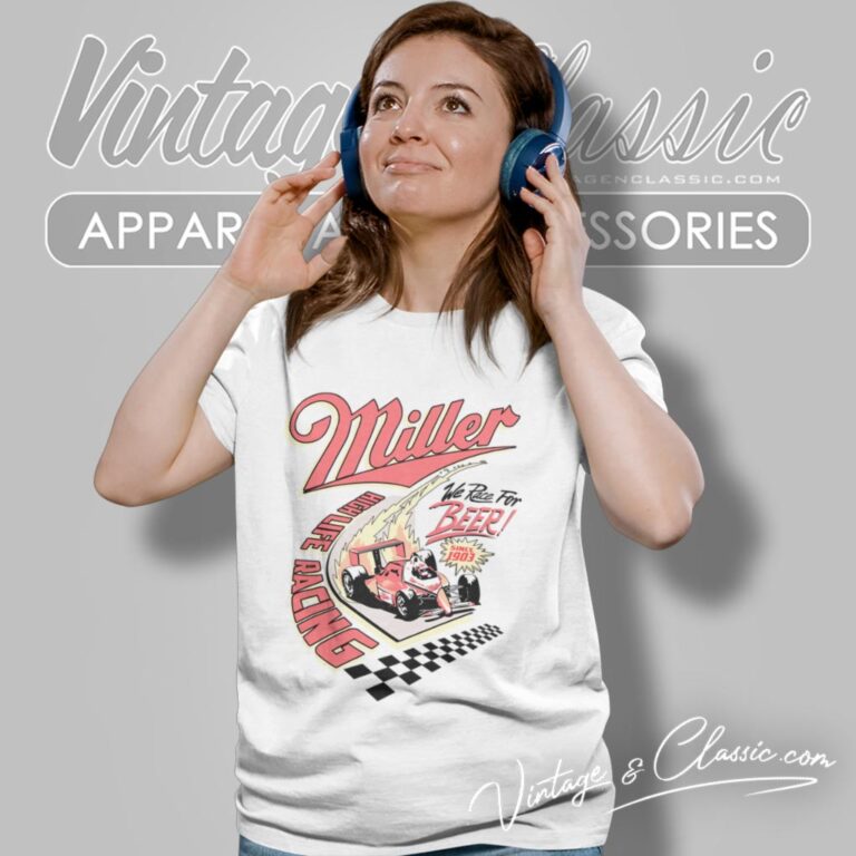 Vintage Miller High Life Racing Beer Women T Shirt Vintage Miller High Life Racing Beer Women T Shirt