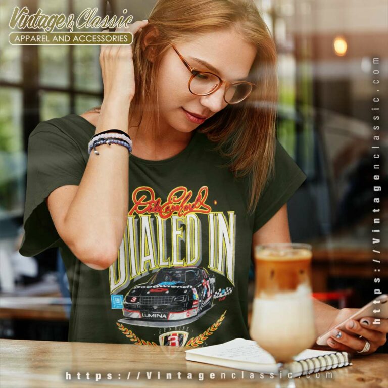 Vintage Nascar Dale Earnhardt Chevy Dialed In Women TShirt Vintage Nascar Dale Earnhardt Chevy Dialed In Women TShirt