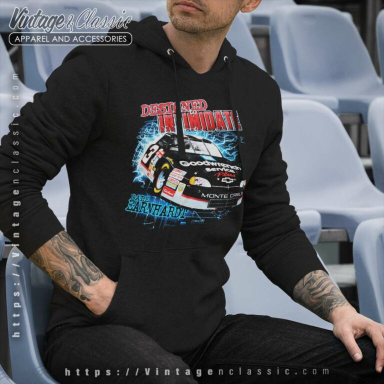 Vintage Nascar Dale Earnhardt Designed To Intimidate Hoodie Vintage Nascar Dale Earnhardt Designed To Intimidate Hoodie
