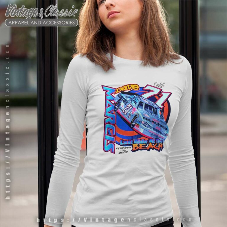 Vintage Nascar Dave Marcis 71 Last Ride Beach Long Sleeve Tee Vintage Nascar Dave Marcis 71 Last Ride Beach Long Sleeve Tee